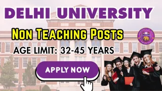 Delhi University Non-Teaching Recruitment 2025 – Apply Online 55 Posts