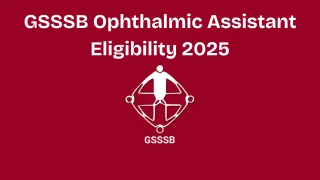 GSSSB Ophthalmic Assistant Recruitment 2025