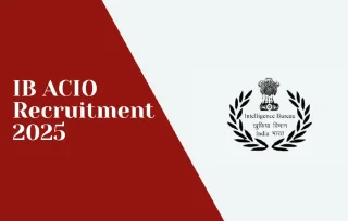 IB ACIO Recruitment 2025 – Apply for 3717 Executive Posts
