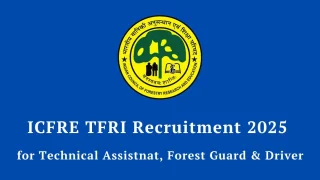 MP ICFRE-TFRI Group C Recruitment 2025 Apply Online 14 Posts