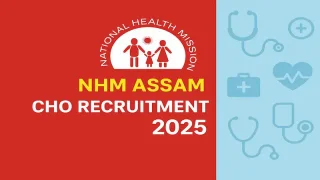 NHM Assam Community Health Officer (CHO) Recruitment 2025 Apply Online 882 Posts