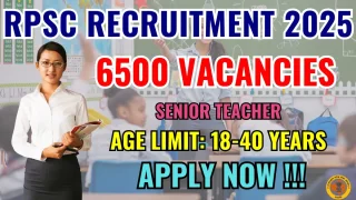 RPSC Senior Teacher Recruitment 2025 – 6500 Vacancies