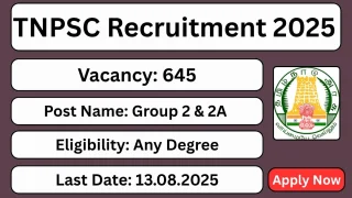 TNPSC Group 2 Recruitment 2025 – Apply for 645 Posts